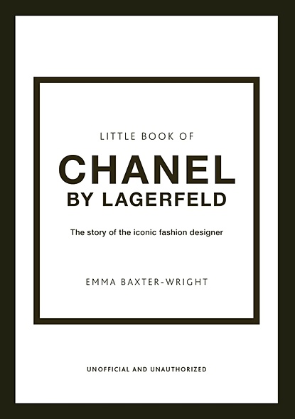 The Little Book of Chanel by Lagerfeld: The Story of the Iconic Fashion Designer (Little Books of Fashion, 15) - фото 1