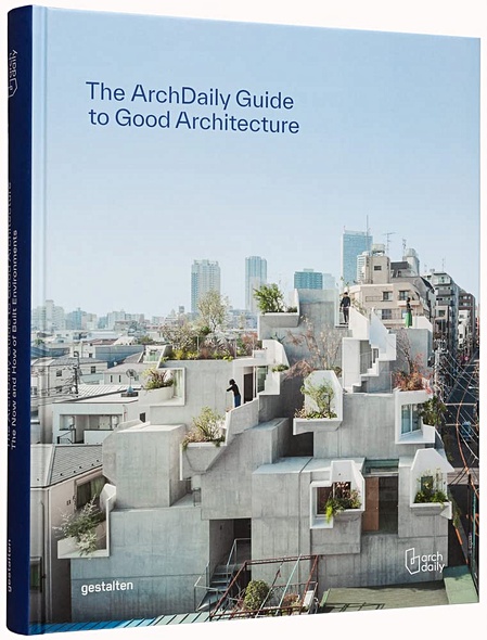 The ArchDaily Guide to Good Architecture - фото 1