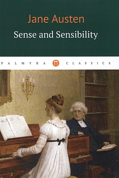 Sense and Sensibility = Чувства и чувствительность: роман на англ.яз - фото 1