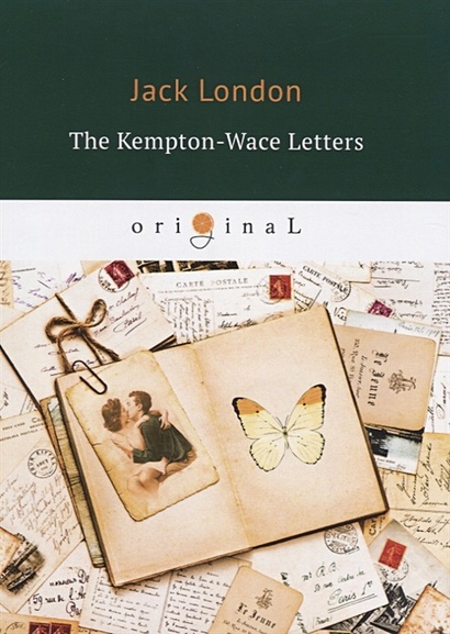 The Kempton-Wace Letters = Письма Кемптона-Уэйса: на англ.яз - фото 1