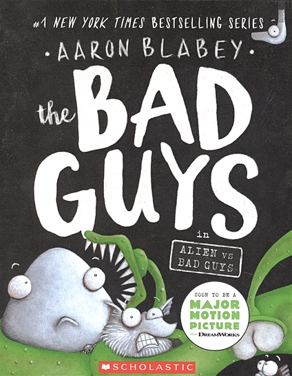 The Bad Guys in Alien Vs Bad Guys (the Bad Guys #6): Volume 6 - фото 1
