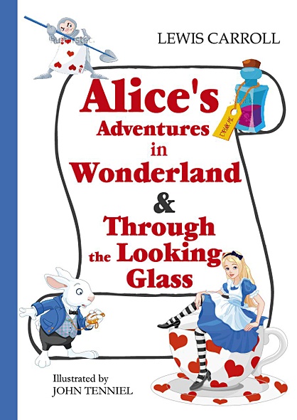 Alice's Adventures in Wonderland  Through the Looking-Glass = Алиса в Стране Чудес и Алиса в Зазеркалье: на англ.яз - фото 1