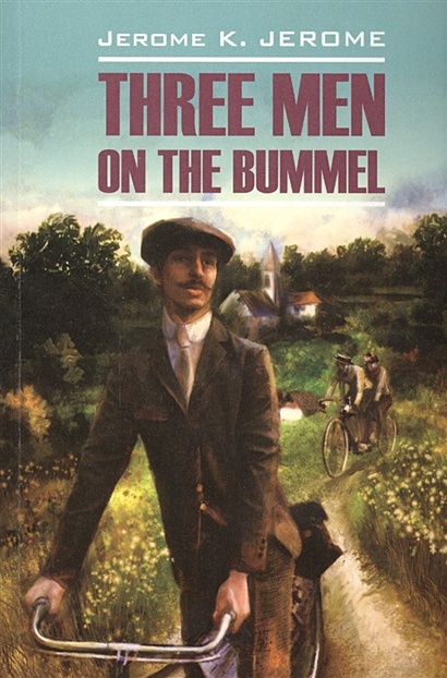 Three Men in the Bummel. Книга для чтения на английском языке - фото 1