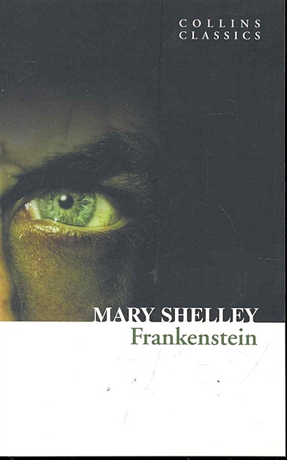 Frankenstein / (мягк) (Collins Classics). Shelley M. (Юпитер) - фото 1