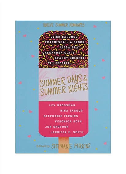 Summer Days and Summer Nights: Twelve Summer Romances - фото 1