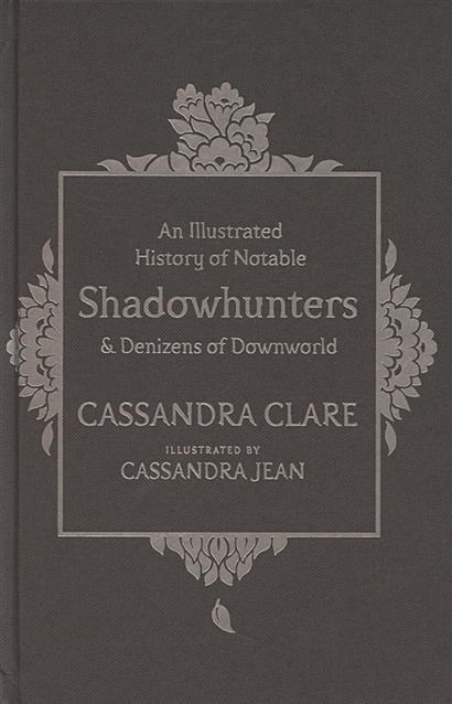 An Illustrated History of Notable Shadowhunters and Denizens of Downworld - фото 1