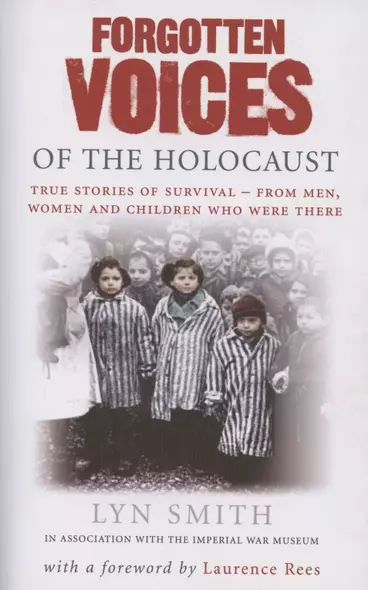 Forgotten Voices of The Holocaust - фото 1