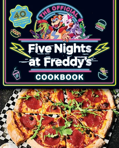 The Official Five Nights at Freddy`s Cookbook - фото 1