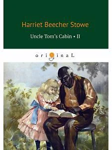 UNCLE TOM’S CABIN II = (Хижина дяди Тома II) - фото 1