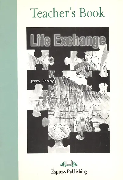 Life Exchange. Teacher s Book. Книга для учителя - фото 1