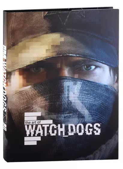 The Art of Watch Dogs - фото 1