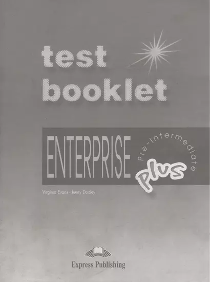 Enterprise Plus. Test Booklet with Key. Pre-Intermediate. Сборник тестовых заданий и упражнений с кл - фото 1