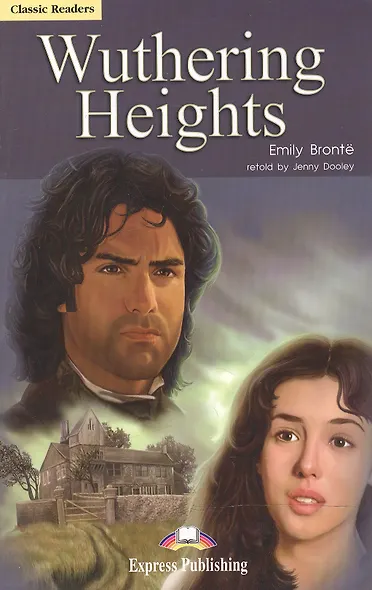 Wuthering Heights. Reader. Книга для чтения - фото 1