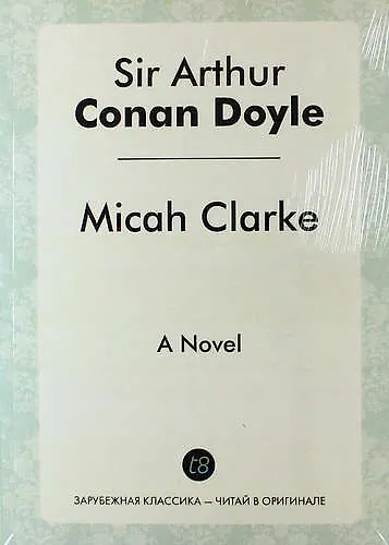 Micah Clarke. A Novel - фото 1
