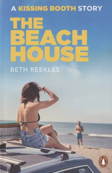 The Beach House: A Kissing Booth Story - фото 1