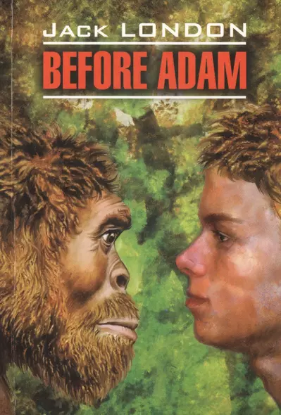 Before Adam. Книга для чтения на английском языке - фото 1