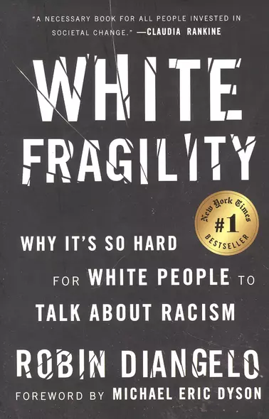 White Fragility: Why It`s So Hard for White People to Talk about Racism - фото 1