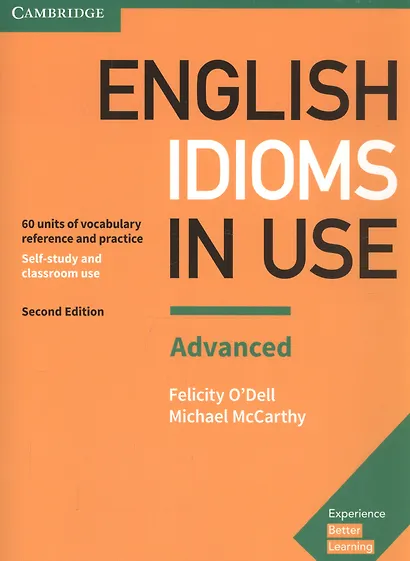 English Idioms in Use Advanced. 60 units of vocabulary reference and practice. Self-study and classroom use - фото 1