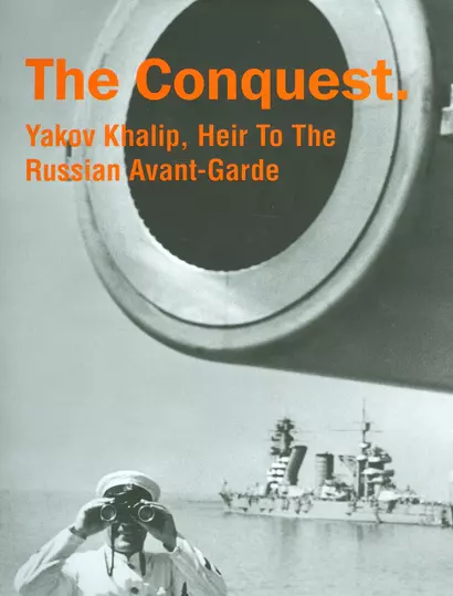 Фотоальбом.The Conquest.Yakov Khalip,Heir To The Russian Avant-Garde (на англ.яз.) - фото 1