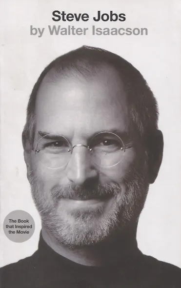 Steve Jobs: The Exclusive Biography - фото 2