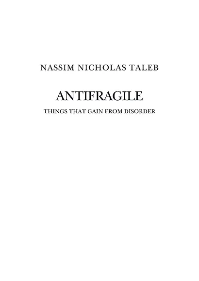 Антихрупкость. Как извлечь выгоду из хаоса - фото 10