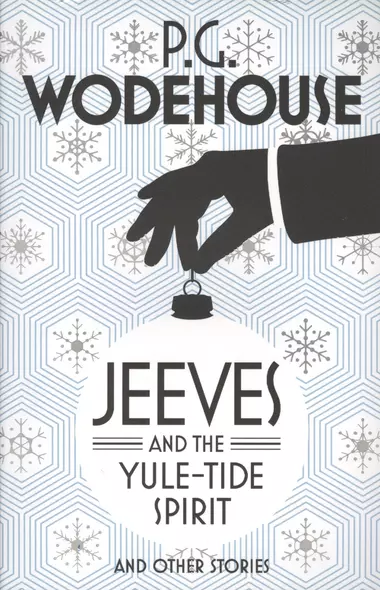 Jeeves and the Yule-Tide Spirit and other stories - фото 1