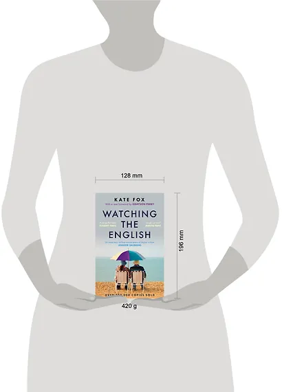 Watching the English (Kate Fox) Наблюдая за англичанами (Кейт Фокс) / Книги на английском языке - фото 3