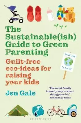 The Sustainable(ish) Guide to Green Parenting - фото 1