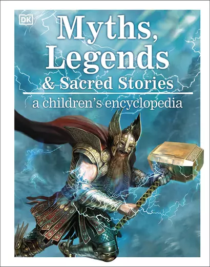 Myths Legends and Sacred Stories a childrens encyclopedia - фото 1