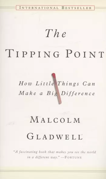 The Tipping Point. How little Things Can Make a Big Difference - фото 1