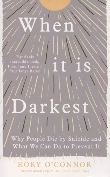 When It Is Darkest. Why People Die by Suicide and What We Can Do to Prevent It - фото 1