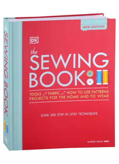 The Sewing Book New Edition. Over 300 Step-by-Step Techniques - фото 1