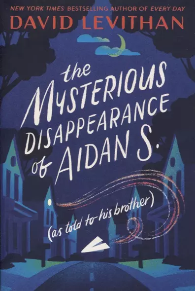 The Mysterious Disappearance of Aidan S. - фото 1