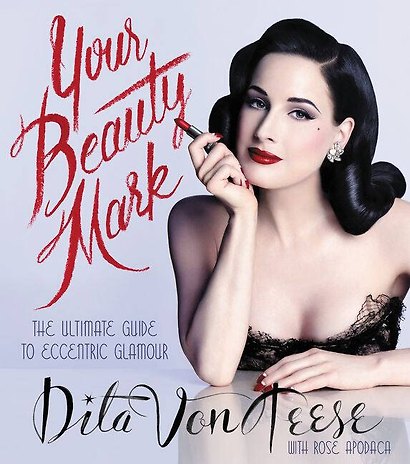 Your Beauty Mark:All You Need to Get the Hair, Makeup, Glow (V.D.Teese)Ваш знак красоты:полное рук-во по эксцентр. гламуру(Д.ф.Тиз)/Книги на англ.яз. - фото 1