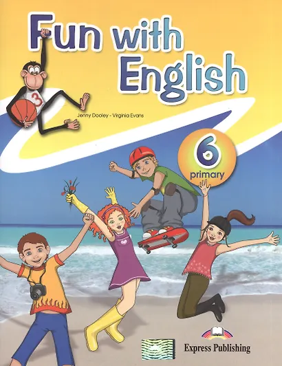 Fun with English Primary 6. Pupil's Book - фото 1
