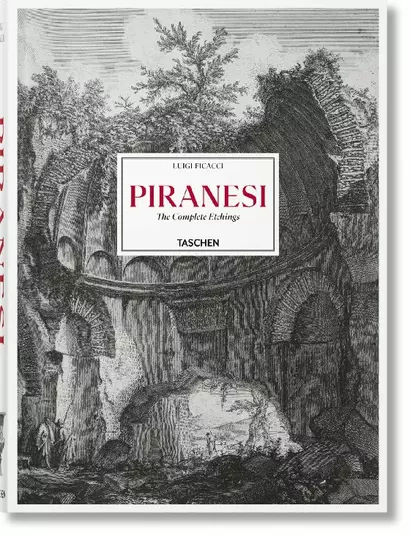 Piranesi. The Complete Etchings - фото 1