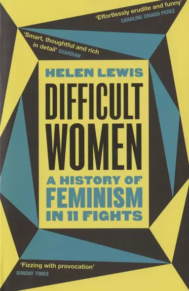 Difficult Women: A History of Feminism in 11Fights - фото 1