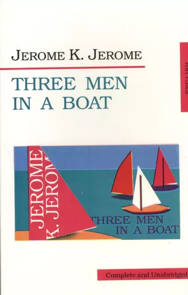 Three Men in a Boat To say nothing of the Dog (м) Jerome - фото 1