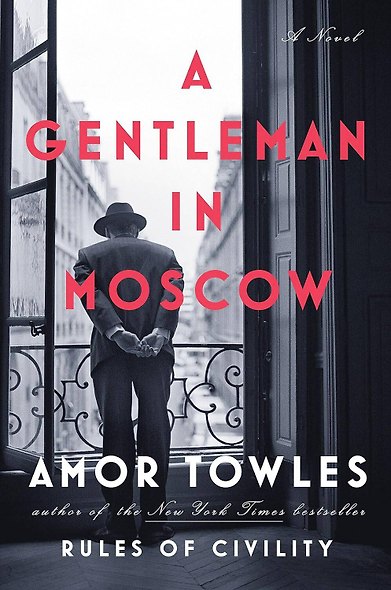 Gentleman in Moscow Amor Towles Джентльмен в Москве Амор Тоулз / Книги на английском языке - фото 2