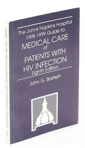 The Johns Hopkins Hospital 1998-1999 Guide to Medical Care of Patients With HIV Infection - фото 1