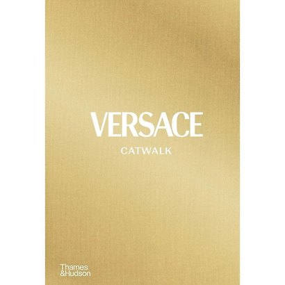 Versace Catwalk: The Complete Collections - фото 1