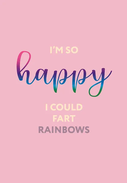 Ежедневник недатированный «I’m so happy I could fart rainbows» А5, 72 листа, Эксмо - фото 1