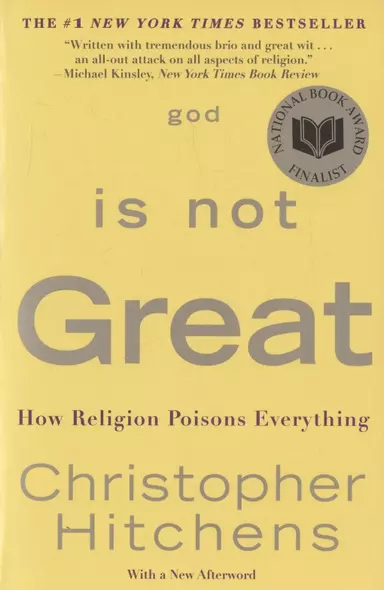 God Is Not Great: How Religion Poisons Everything - фото 1