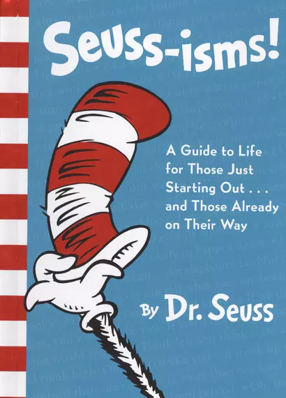 Seuss-isms A Guide to Life for Those Just Starting Out and Those Already on Their Way (Seuss) - фото 1