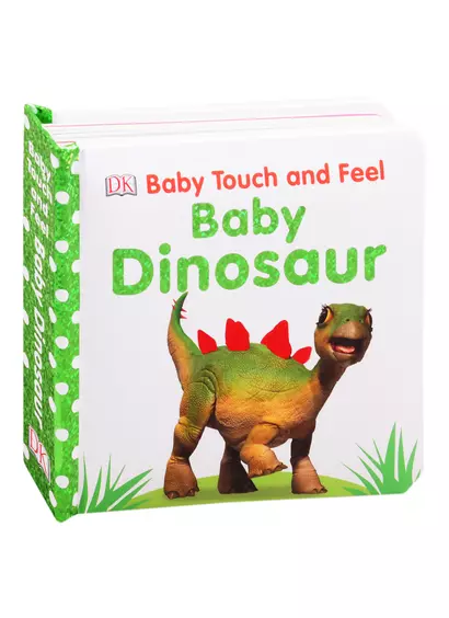 Baby Dinosaur Baby Touch and Feel - фото 1