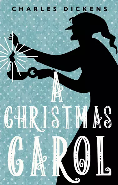 A Christmas Carol. In Prose. Being a Ghost Story of Christmas - фото 1