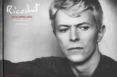 Ricochet: David Bowie 1983 - фото 1