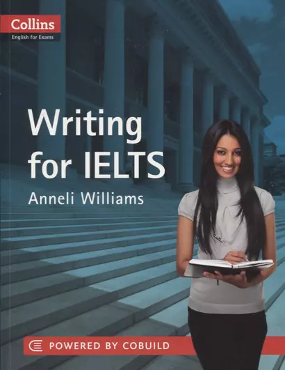 Writing for IELTS 5-6+ (B1+) (Collins English for Exams) (м) Williams - фото 1