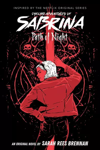 The Chilling Adventures of Sabrina. Path of Night - фото 1