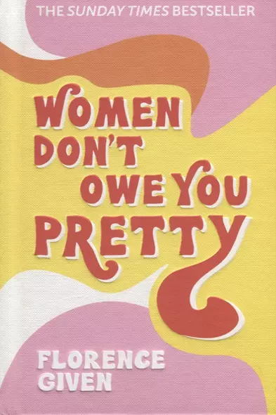 Women Don't Owe You Pretty - фото 1